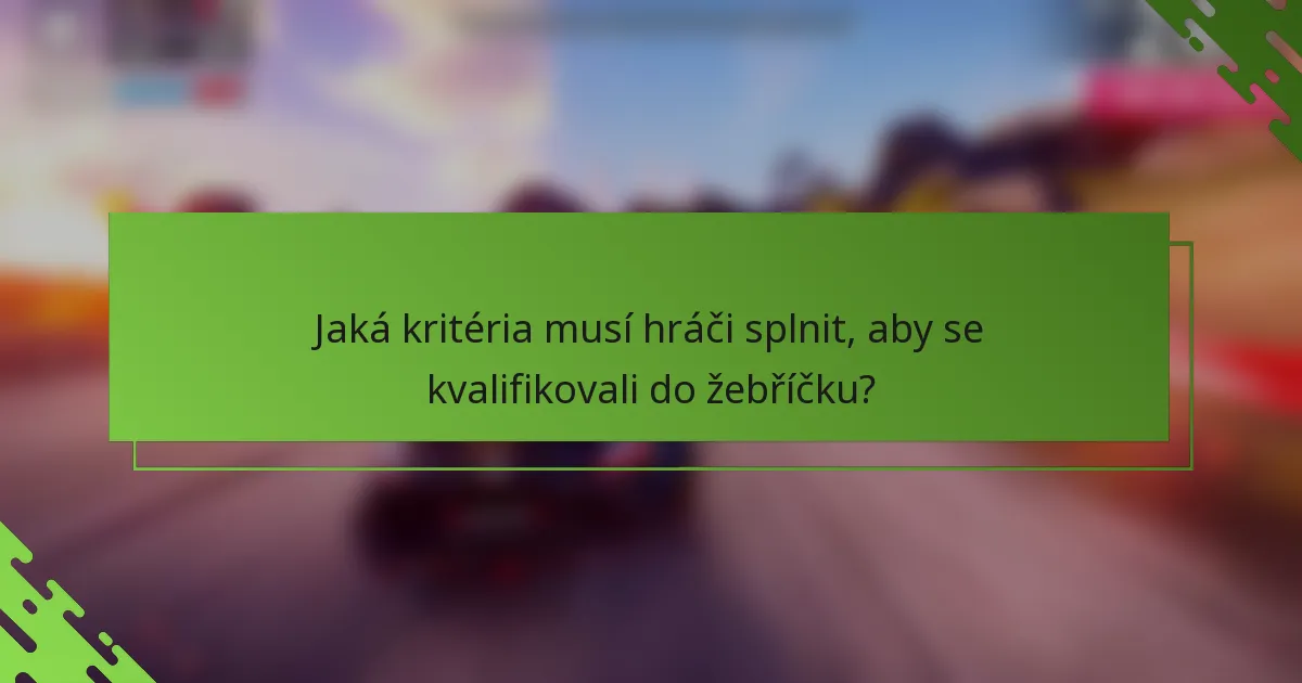Jaká kritéria musí hráči splnit, aby se kvalifikovali do žebříčku?