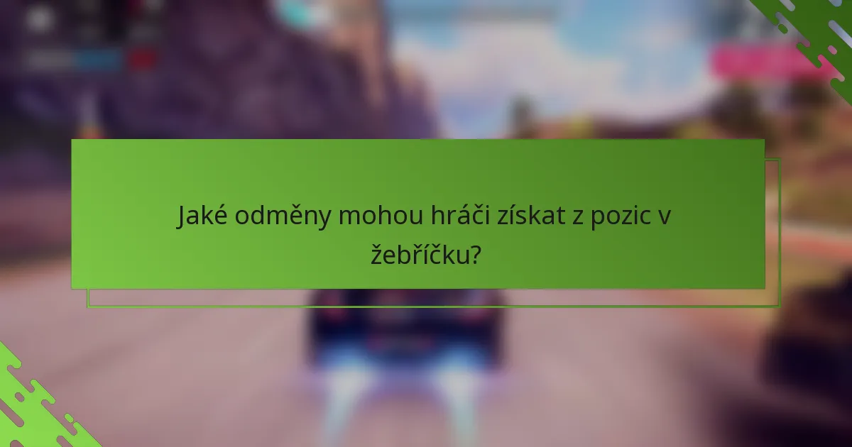 Jaké odměny mohou hráči získat z pozic v žebříčku?