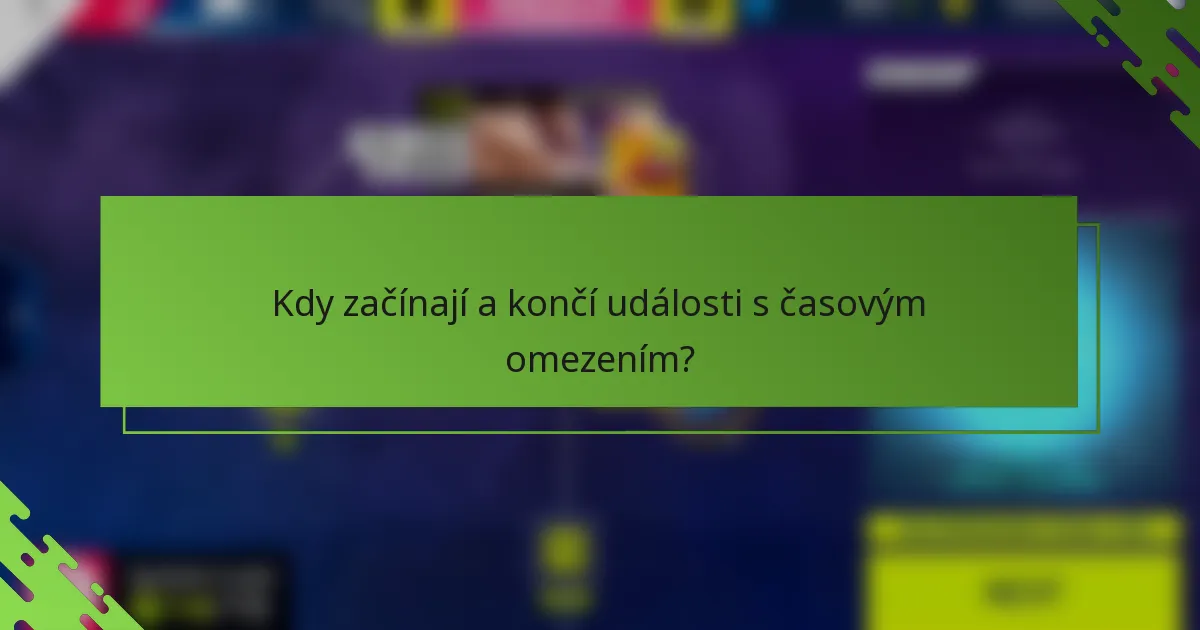 Kdy začínají a končí události s časovým omezením?